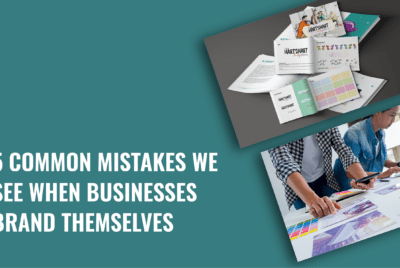 The 5 Common Mistakes We See When Businesses Brand Themselves