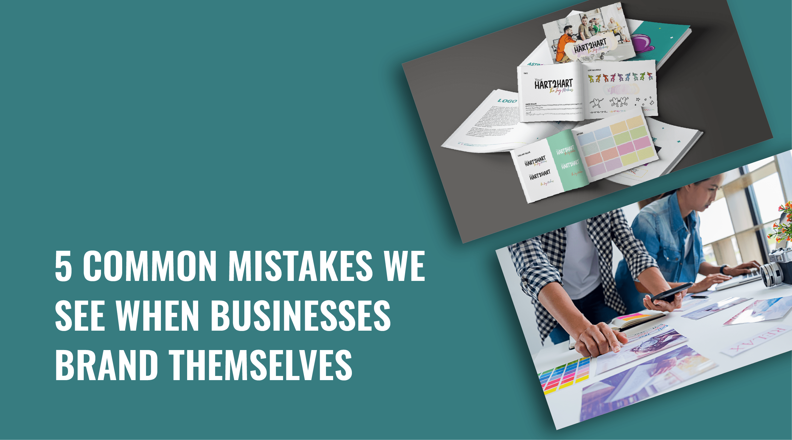 The 5 Common Mistakes We See When Businesses Brand Themselves