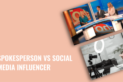 Spokesperson VS Social Media Influencer