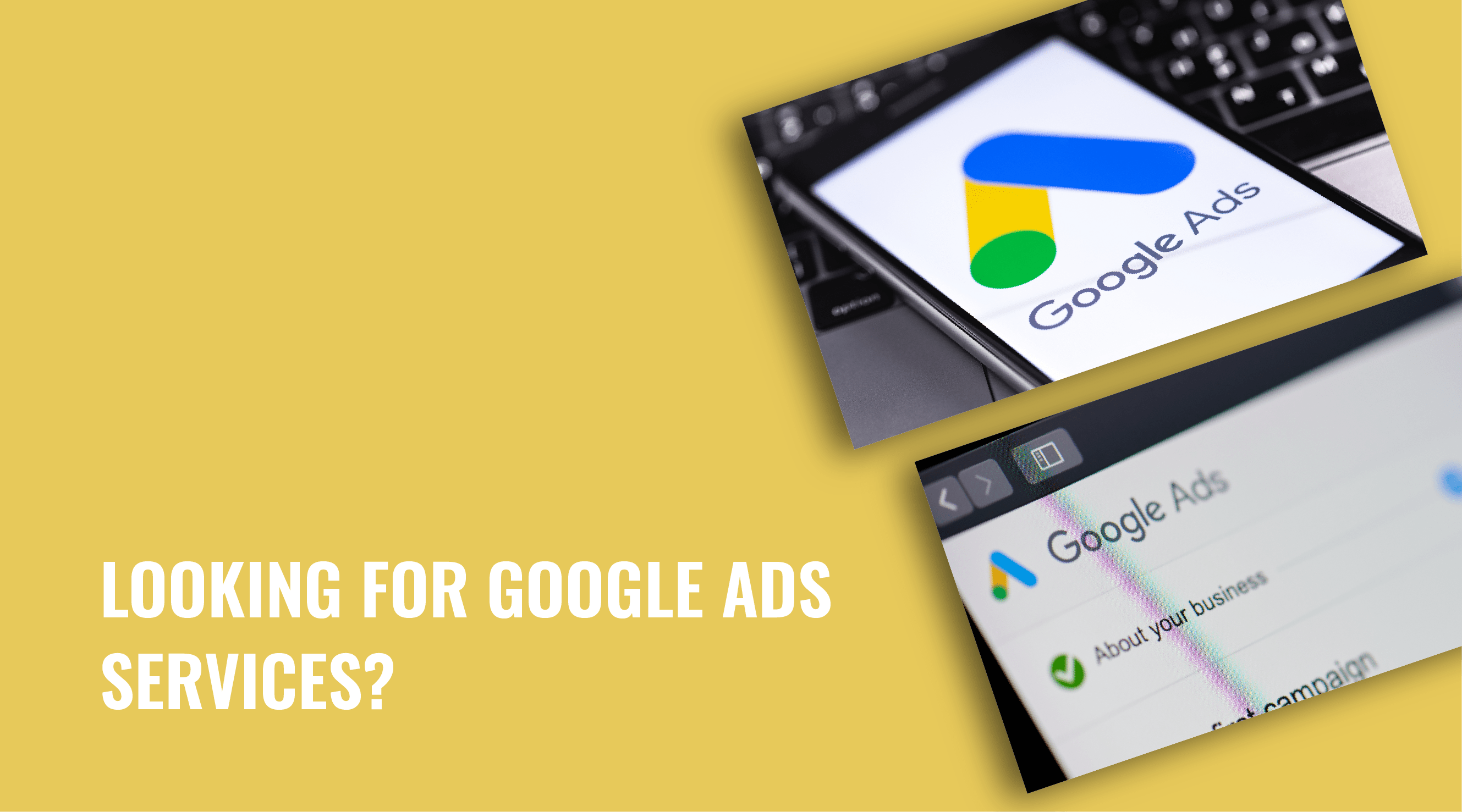 Are You Looking For Google Ads Services But Don’t Know Where to Start?