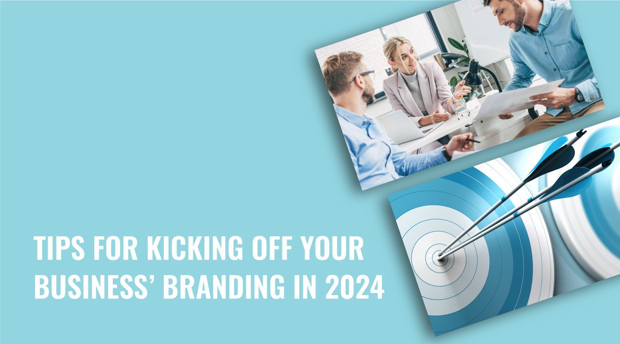 Tips for Kicking Off Your Business’ Branding in 2024